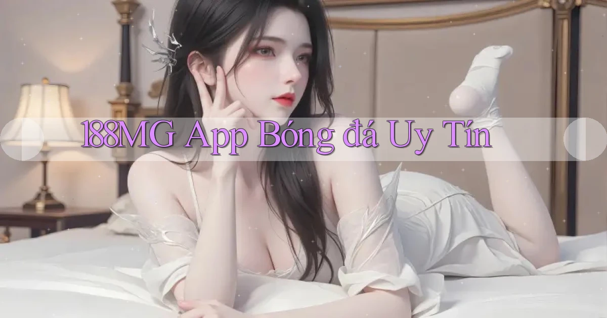 188mg app bóng đá uy tín