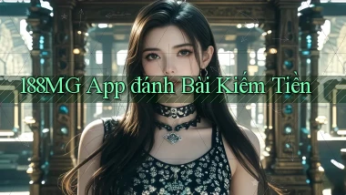 188mg app đánh bài kiếm tiền