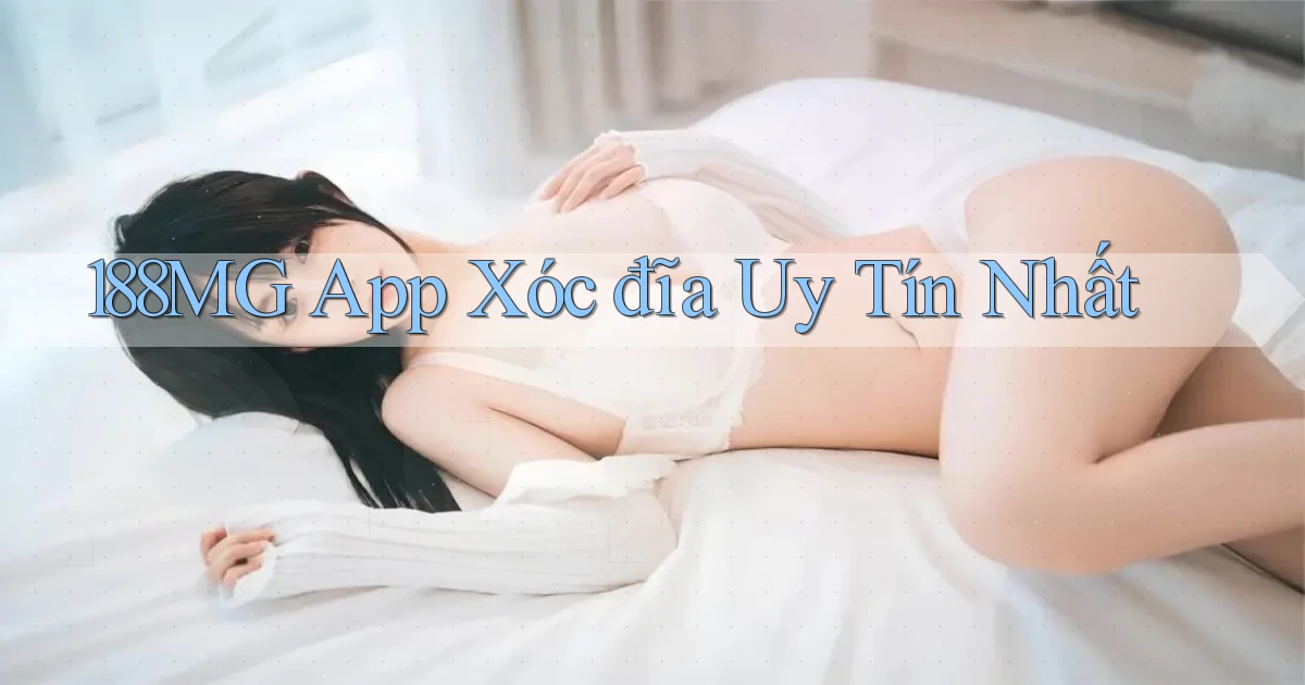 188mg app xóc đĩa uy tín nhất