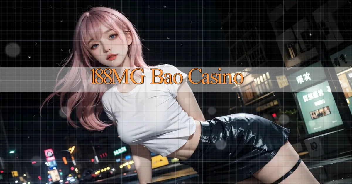 188mg bao casino