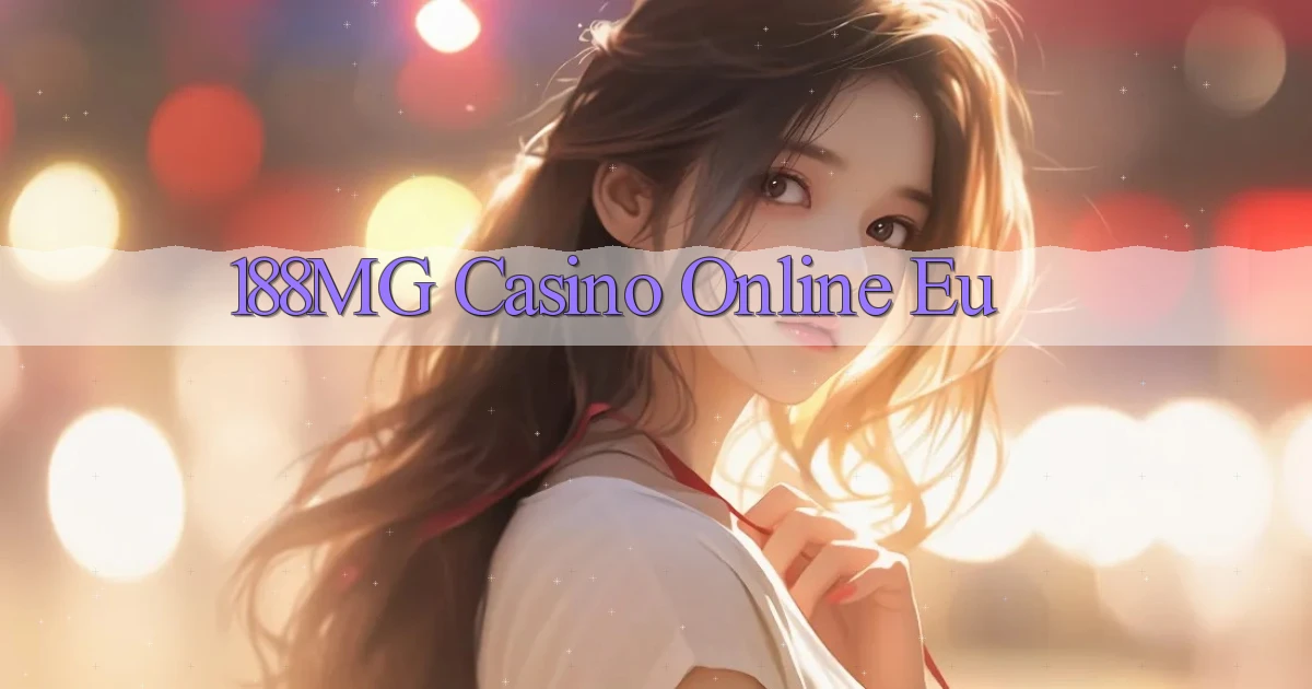 188mg casino online eu