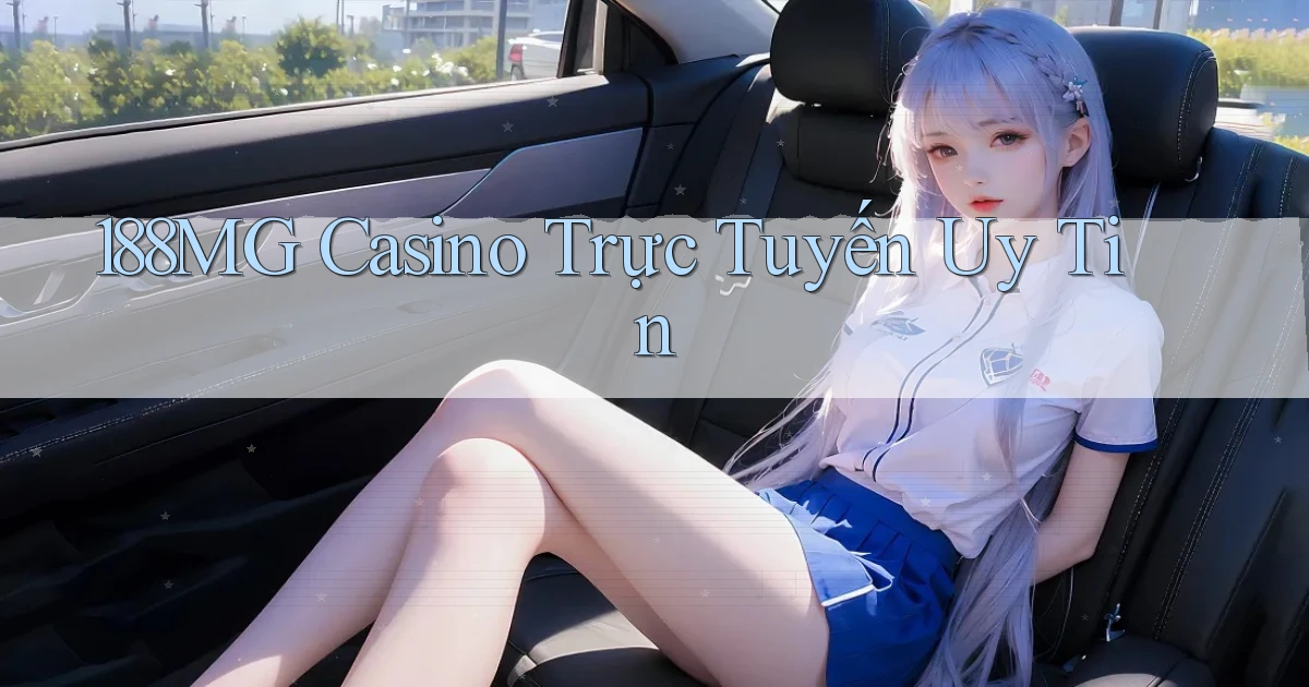 188mg casino trực tuyến uy tín
