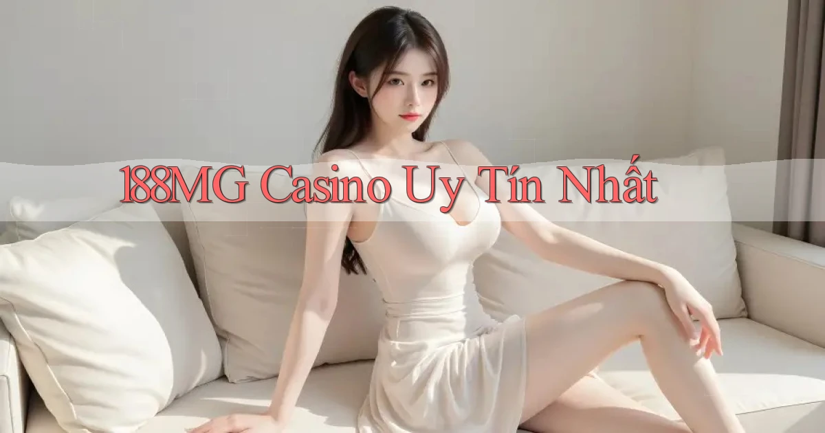 188mg casino uy tín nhất
