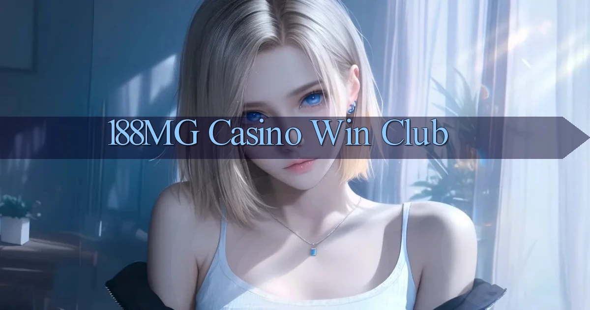 188mg casino win club