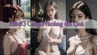 188mg chớp nhoáng đổi quà