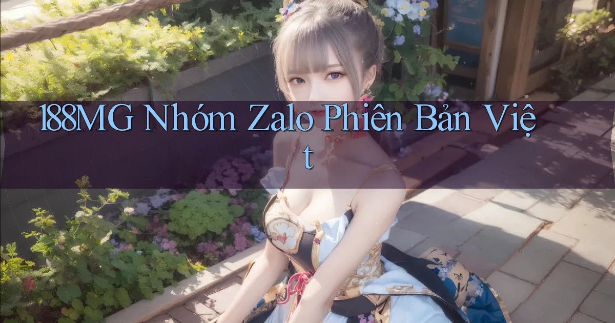 188mg nhóm zalo phiên bản việt