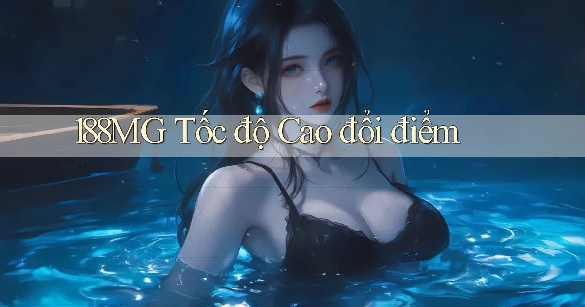 188mg tốc độ cao đổi điểm