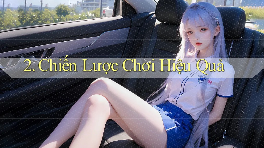 2. Chiến Lược Chơi Hiệu Quả