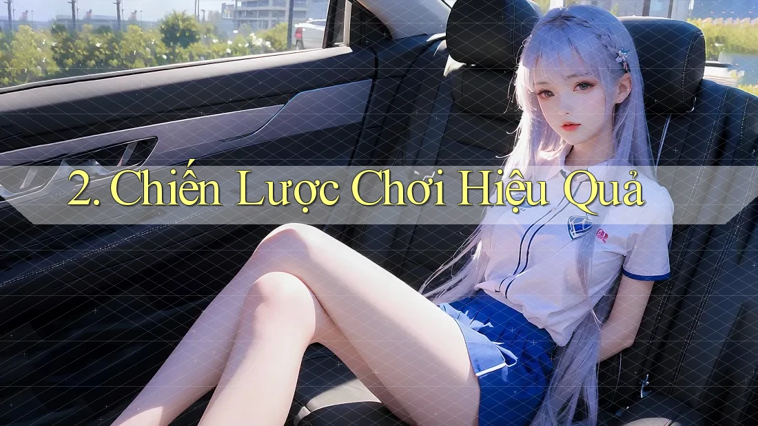 2. Chiến Lược Chơi Hiệu Quả