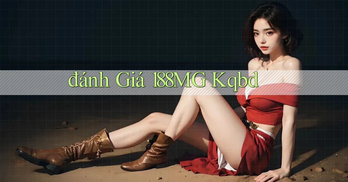 đánh giá 188mg kqbd