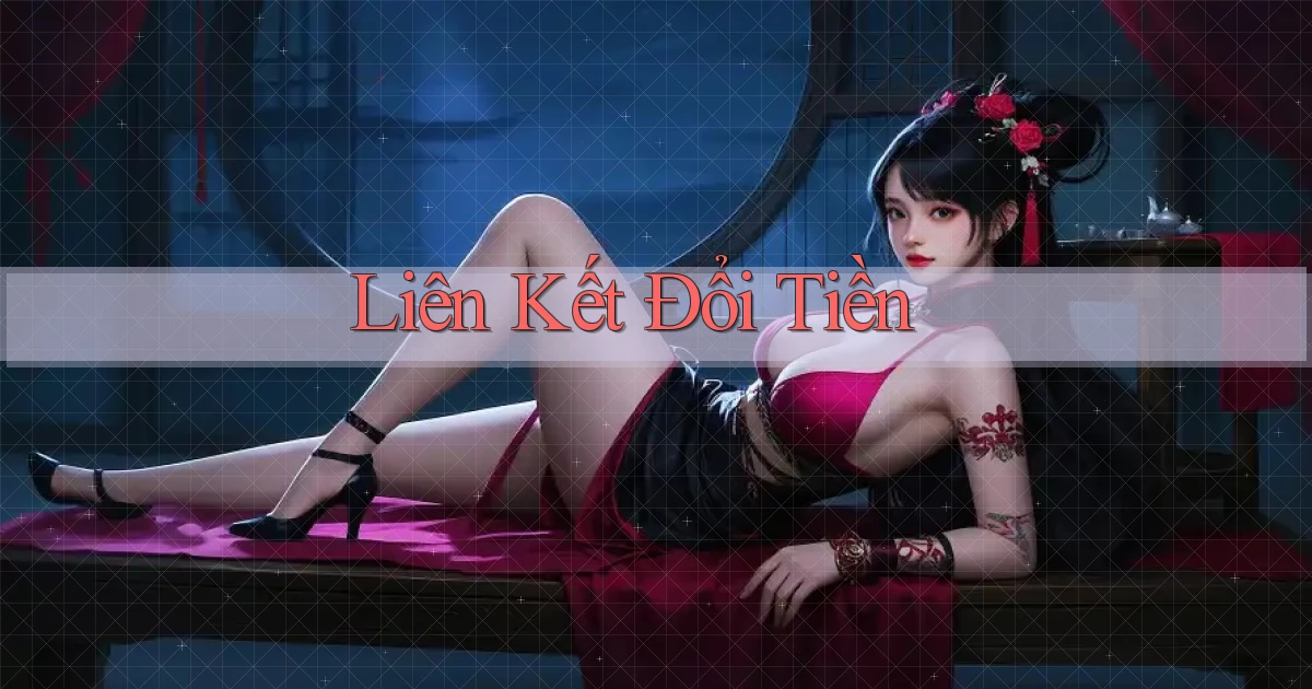 Liên kết Đổi tiền