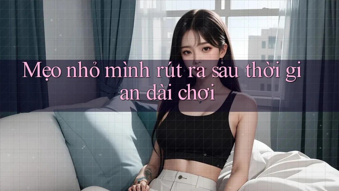 Mẹo nhỏ mình rút ra sau thời gian dài chơi