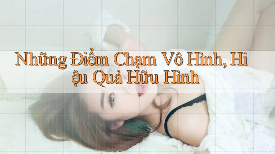Những Điểm Chạm Vô Hình, Hiệu Quả Hữu Hình