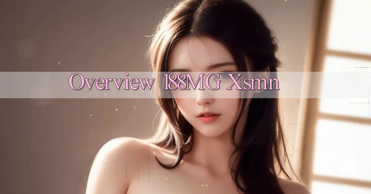 overview 188mg xsmn