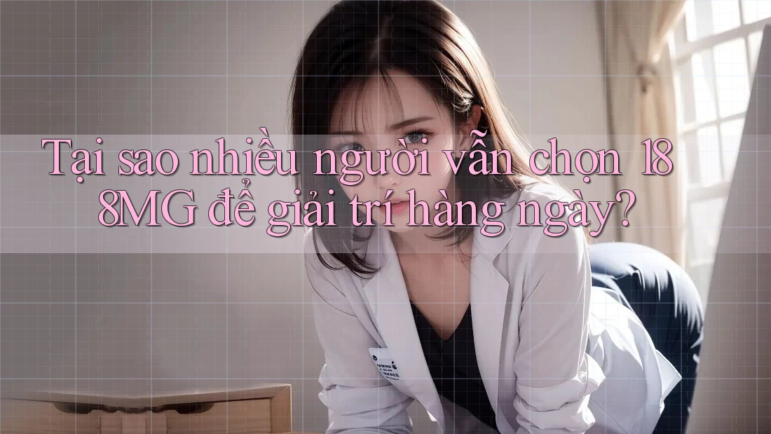 Tại sao nhiều người vẫn chọn 188MG để giải trí hàng ngày?