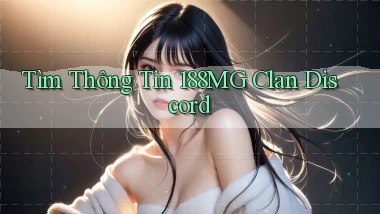 tìm thông tin 188mg clan discord